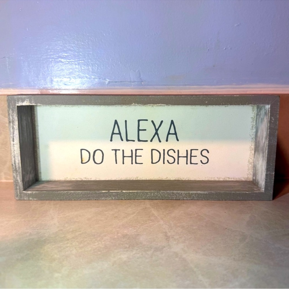Kitchen Sign - Alexa Do The Dishes